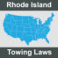 Rhode Island Towing Laws
