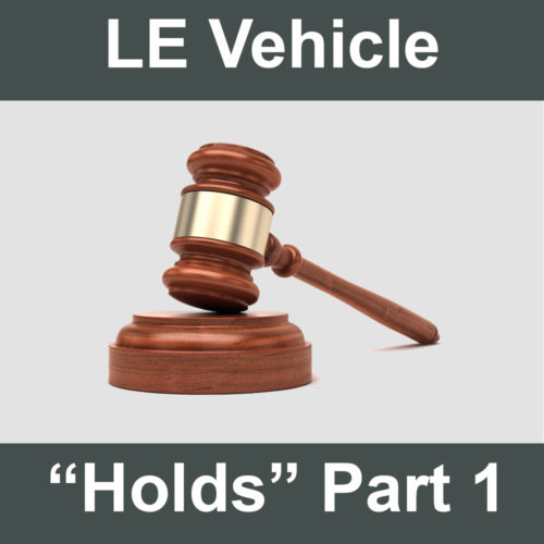 Law Enforcement Vehicle Holds Part 1